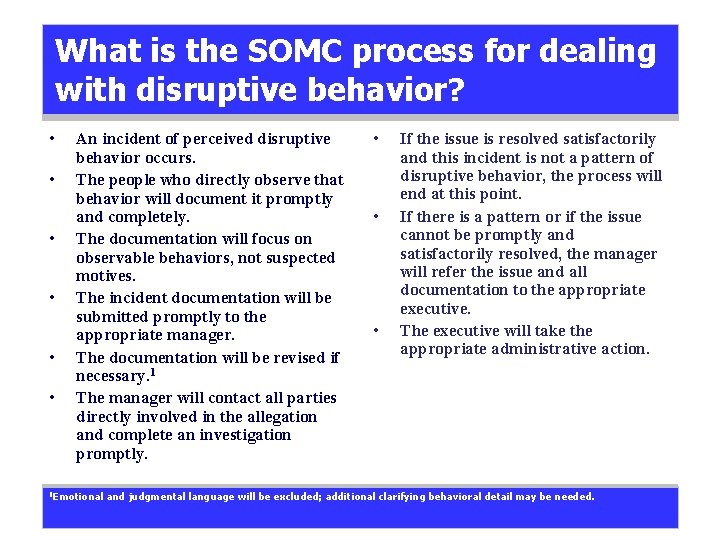 What is the SOMC process for dealing with disruptive behavior? • • • An