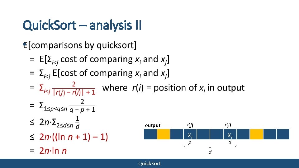 Quick. Sort – analysis II § output r(j) r(i) xj xi q p d