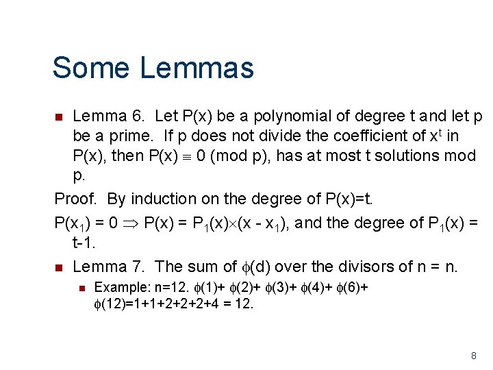 Some Lemmas Lemma 6. Let P(x) be a polynomial of degree t and let