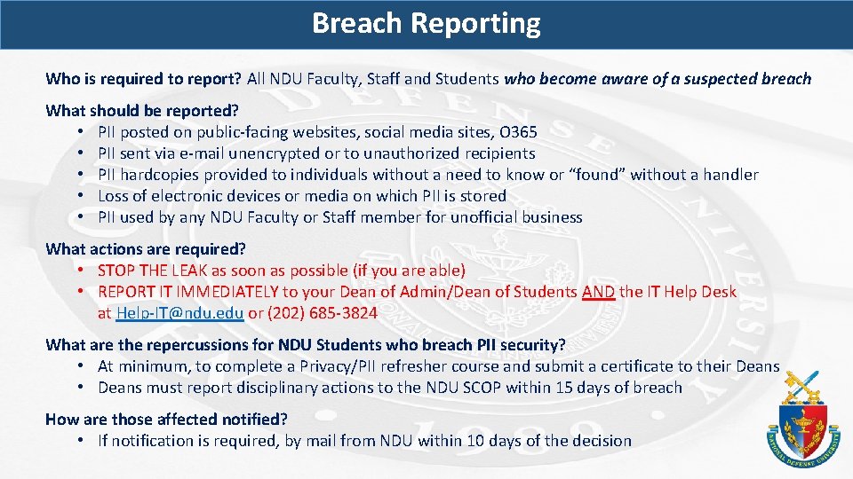 Breach Reporting Who is required to report? All NDU Faculty, Staff and Students who