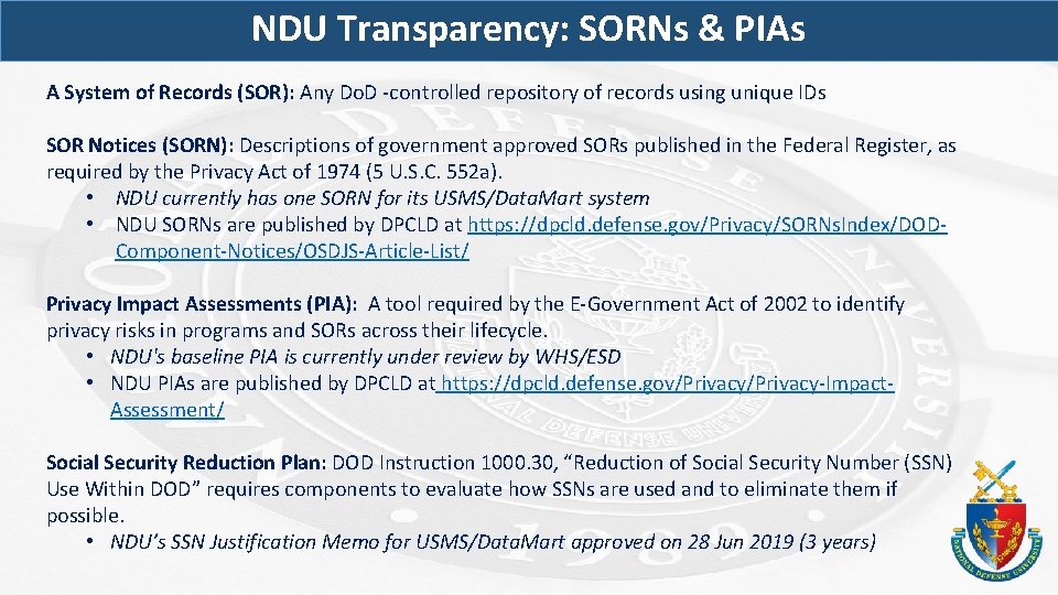 NDU Transparency: SORNs & PIAs A System of Records (SOR): Any Do. D -controlled