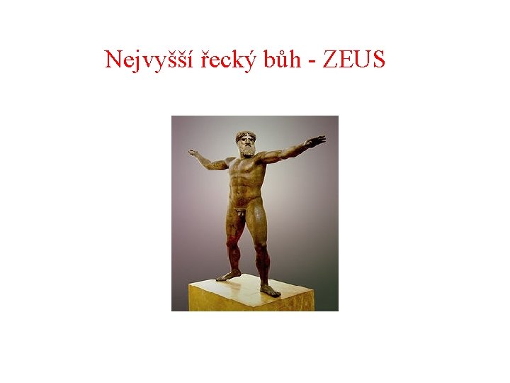 Nejvyšší řecký bůh - ZEUS 