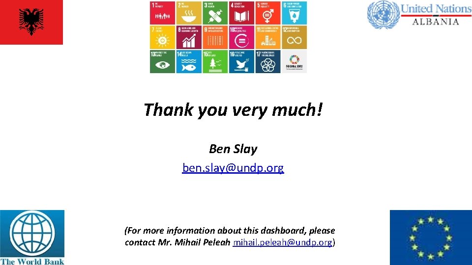 Thank you very much! Ben Slay ben. slay@undp. org (For more information about this