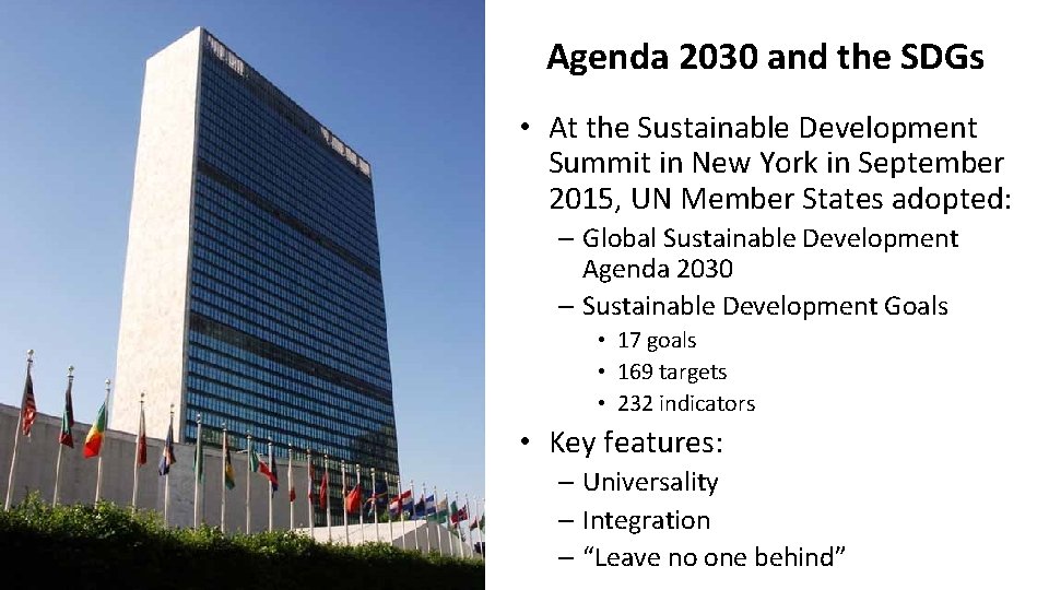 Agenda 2030 and the SDGs • At the Sustainable Development Summit in New York