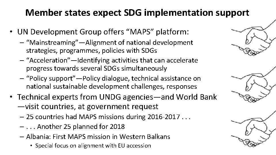 Member states expect SDG implementation support • UN Development Group offers “MAPS” platform: –