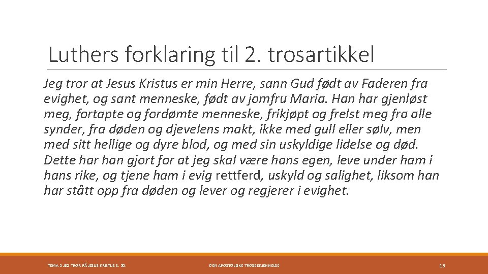 Luthers forklaring til 2. trosartikkel Jeg tror at Jesus Kristus er min Herre, sann