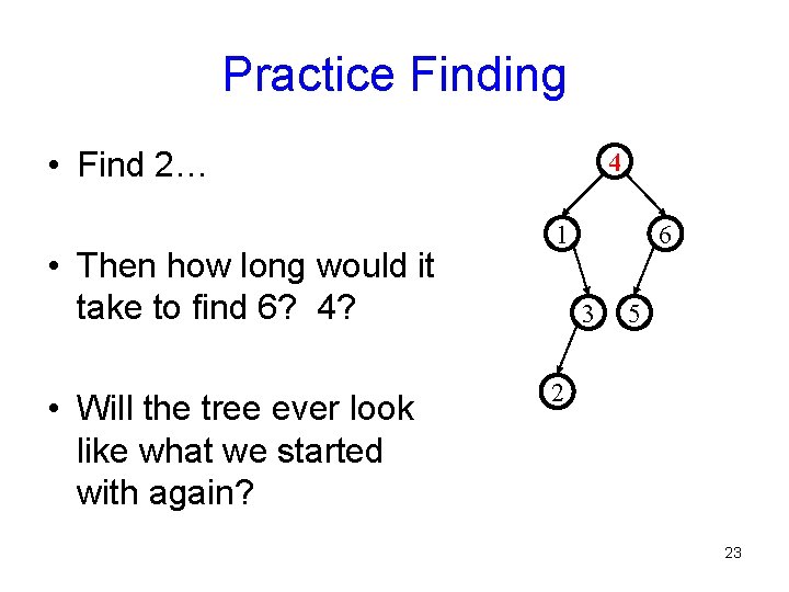 Practice Finding • Find 2… • Then how long would it take to find