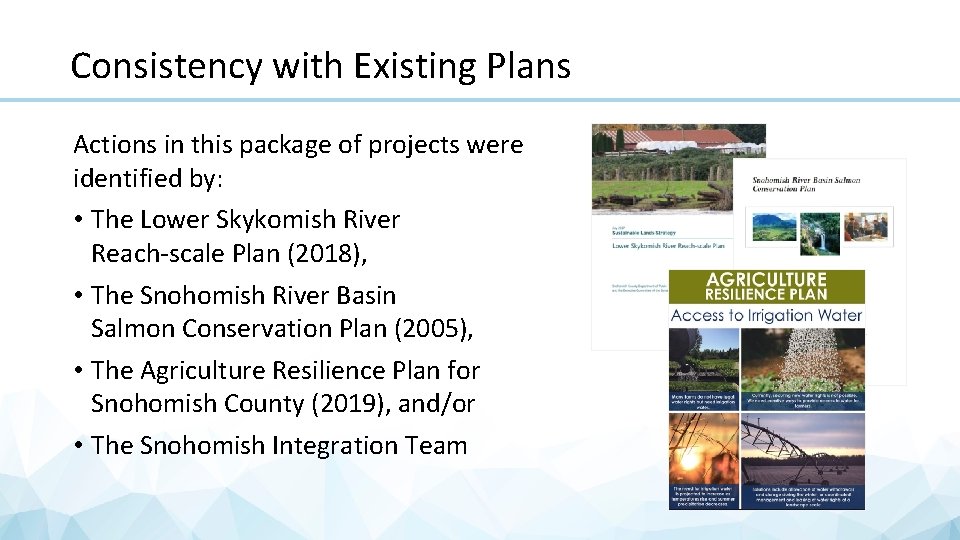 Consistency with Existing Plans Actions in this package of projects were identified by: •