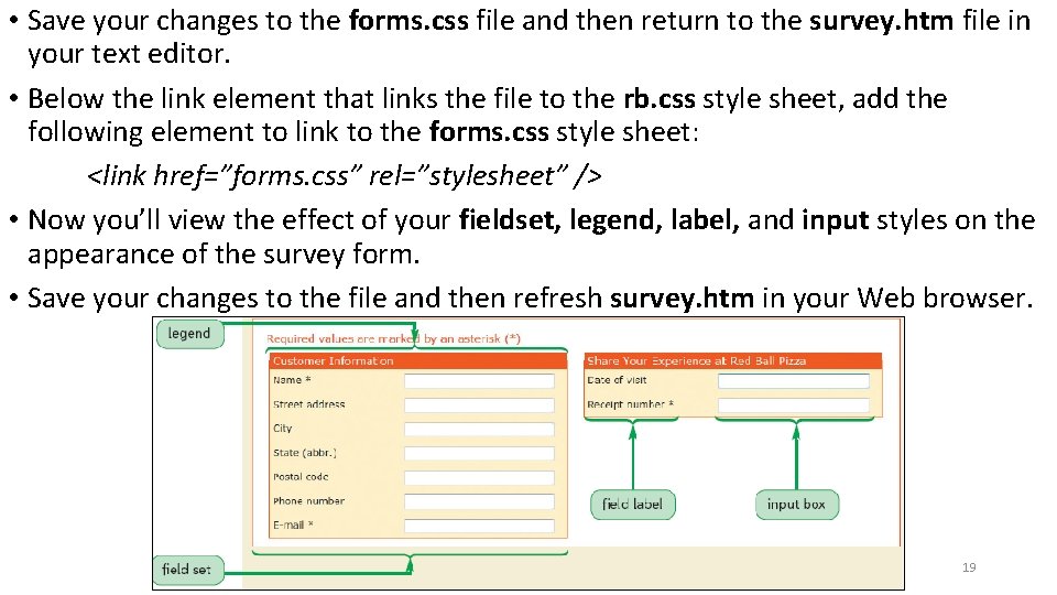  • Save your changes to the forms. css file and then return to
