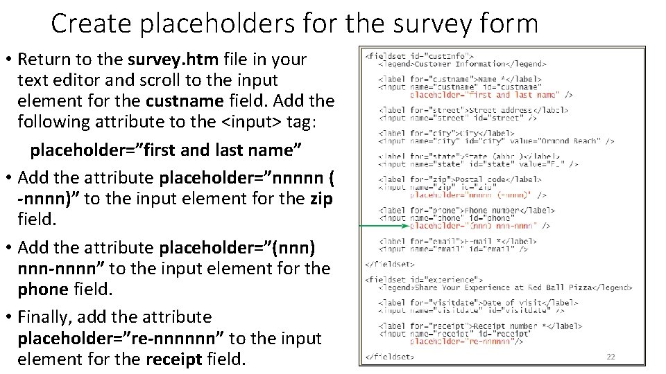 Create placeholders for the survey form • Return to the survey. htm file in