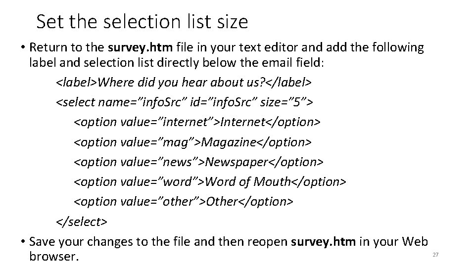 Set the selection list size • Return to the survey. htm file in your