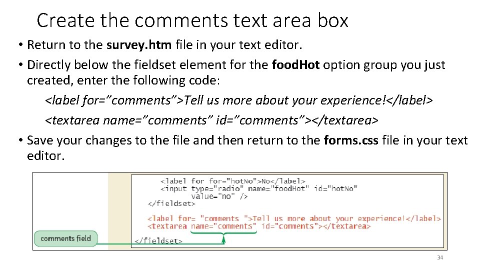 Create the comments text area box • Return to the survey. htm file in