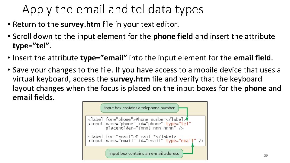 Apply the email and tel data types • Return to the survey. htm file