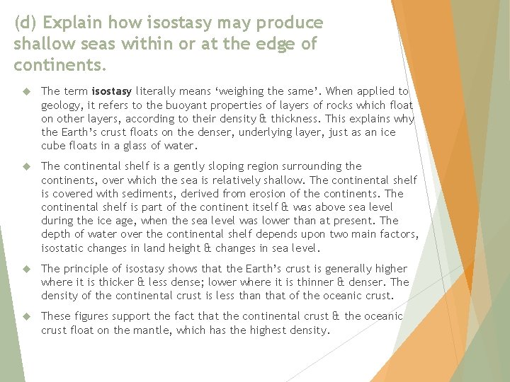 (d) Explain how isostasy may produce shallow seas within or at the edge of