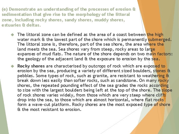 (e) Demonstrate an understanding of the processes of erosion & sedimentation that give rise