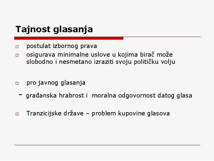 Tajnost glasanja o postulat izbornog prava osigurava minimalne uslove u kojima birač može slobodno