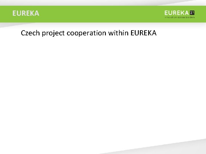 EUREKA Czech project cooperation within EUREKA 