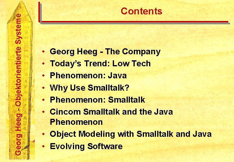 Georg Heeg - Objektorientierte Systeme Contents • • • Georg Heeg - The Company