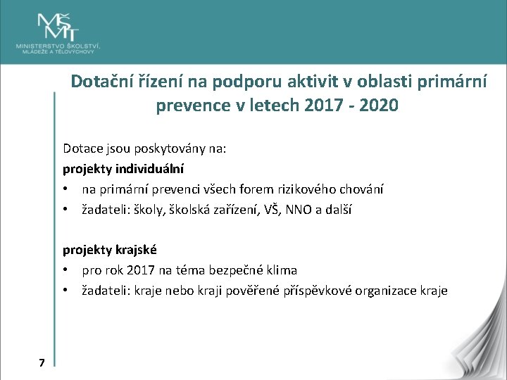 Dotační řízení na podporu aktivit v oblasti primární prevence v letech 2017 - 2020