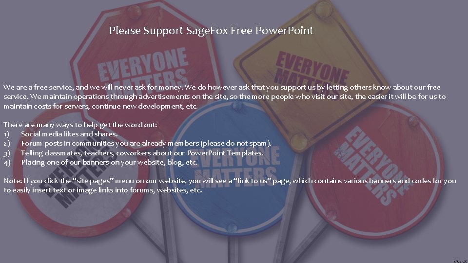 Please Support Sage. Fox Free Power. Point We are a free service, and we