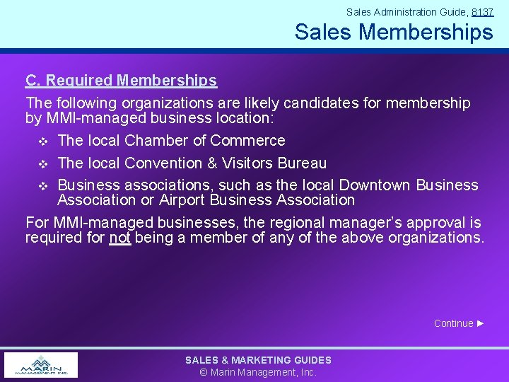 Sales Administration Guide, 8137 Sales Memberships C. Required Memberships The following organizations are likely