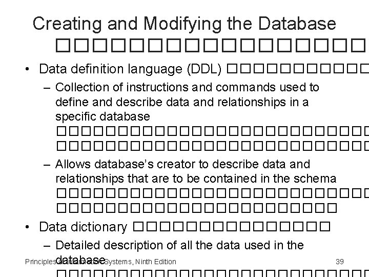 Creating and Modifying the Database ��������� • Data definition language (DDL) ������ – Collection