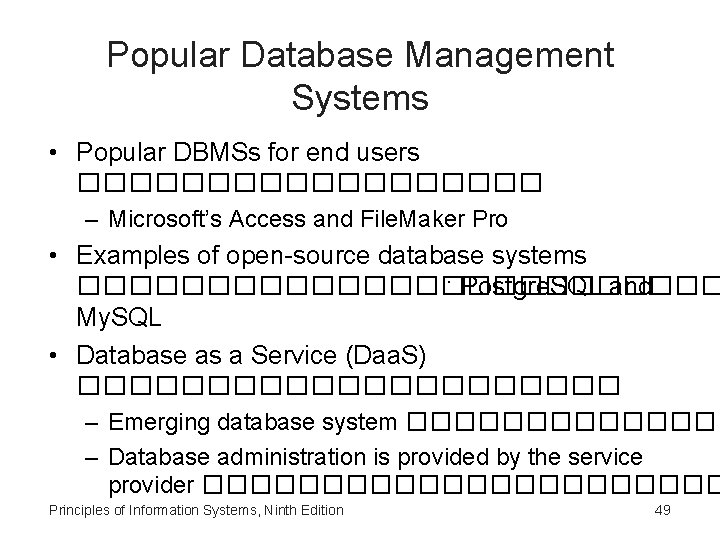 Popular Database Management Systems • Popular DBMSs for end users ��������� – Microsoft’s Access