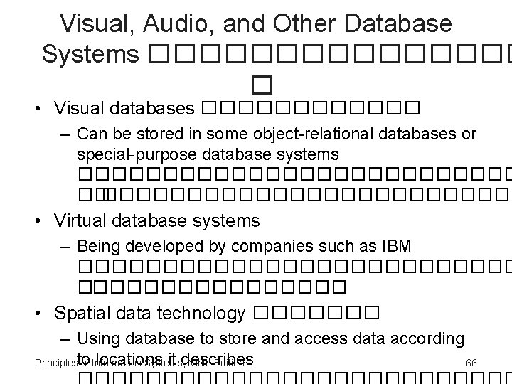 Visual, Audio, and Other Database Systems �������� � • Visual databases ������ – Can