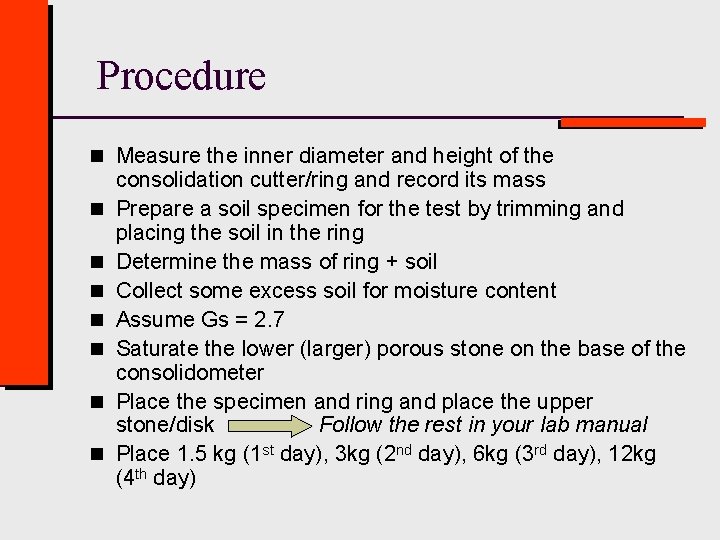 Procedure n Measure the inner diameter and height of the n n n n