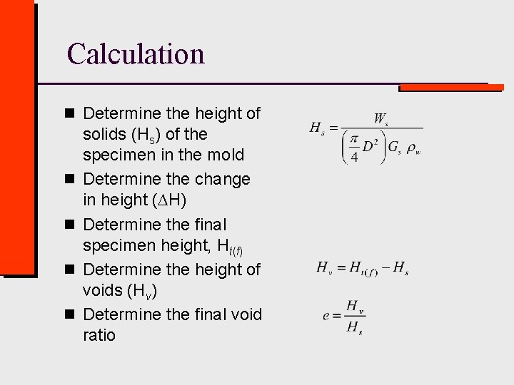 Calculation n Determine the height of n n solids (Hs) of the specimen in