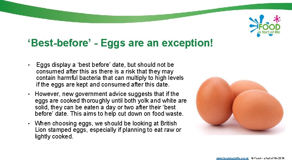 ‘Best-before’ - Eggs are an exception! • Eggs display a ‘best before’ date, but