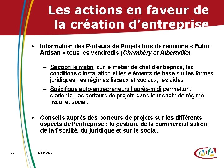 Les actions en faveur de la création d’entreprise • Information des Porteurs de Projets