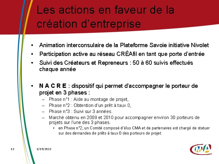 Les actions en faveur de la création d’entreprise • Animation interconsulaire de la Plateforme