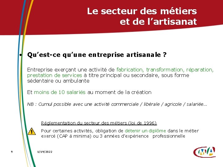 Le secteur des métiers et de l’artisanat • Qu’est-ce qu’une entreprise artisanale ? Entreprise