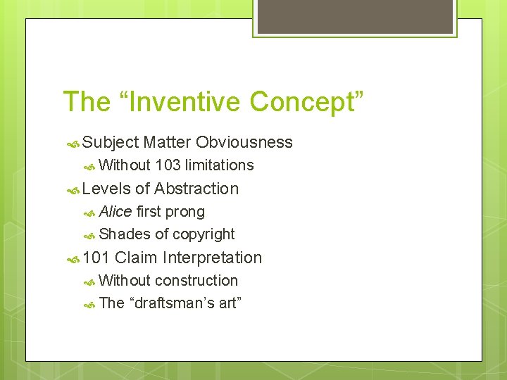 The “Inventive Concept” Subject Matter Obviousness Without Levels 103 limitations of Abstraction Alice first