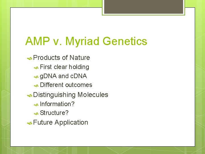 AMP v. Myriad Genetics Products of Nature First clear holding g. DNA and c.