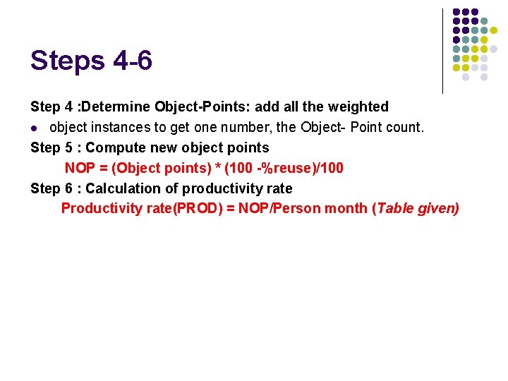 Steps 4 -6 Step 4 : Determine Object-Points: add all the weighted l object
