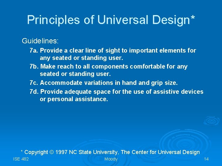 Principles of Universal Design* Guidelines: 7 a. Provide a clear line of sight to