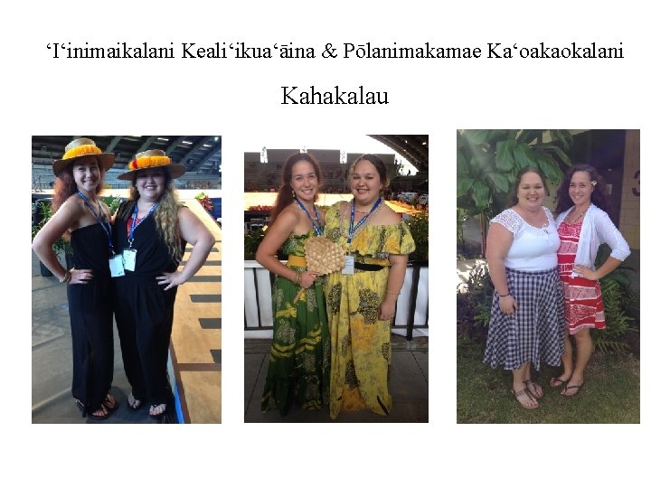 ʻIʻinimaikalani Kealiʻikuaʻāina & Pōlanimakamae Kaʻoakaokalani Kahakalau 