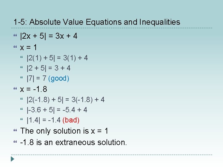 1 -5: Absolute Value Equations and Inequalities |2 x + 5| = 3 x