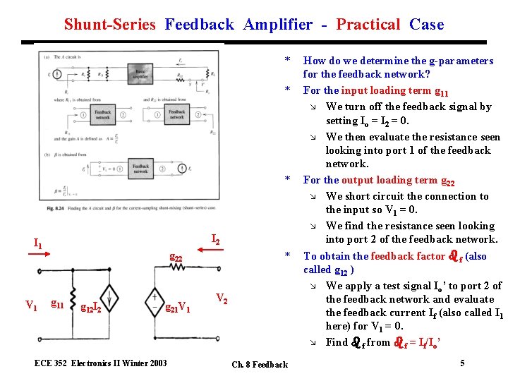 Shunt-Series Feedback Amplifier - Practical Case * * * I 2 I 1 V