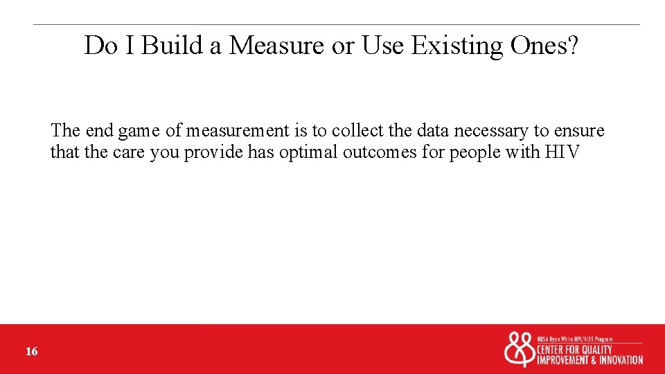 Do I Build a Measure or Use Existing Ones? The end game of measurement