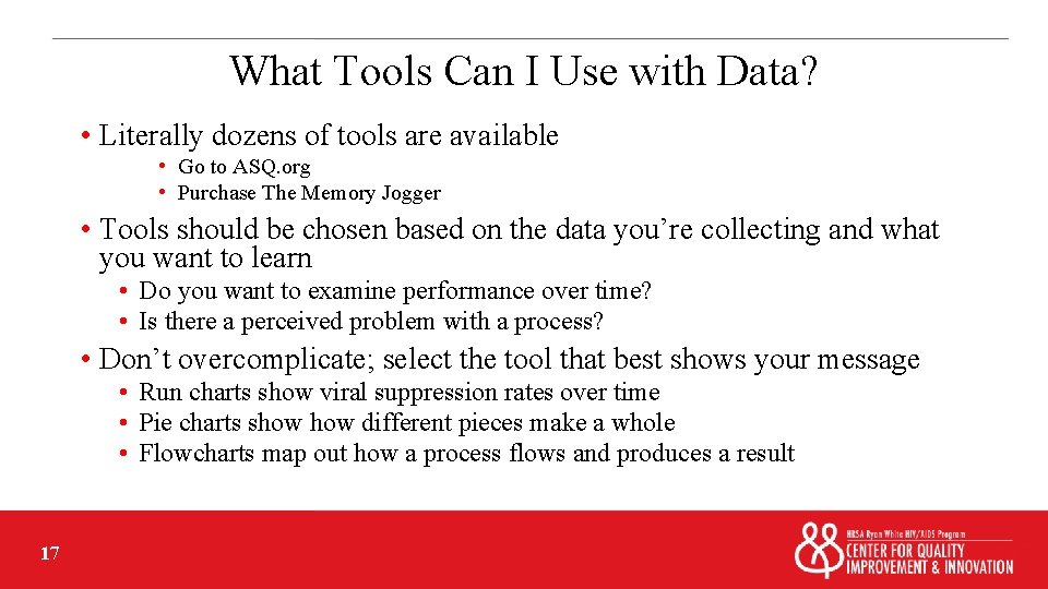 What Tools Can I Use with Data? • Literally dozens of tools are available