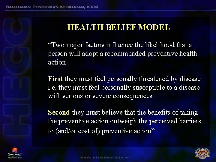 HEALTH BELIEF MODEL “Two major factors influence the likelihood that a person will adopt HEALTH BELIEF MODEL “Two major factors influence the likelihood that a person will adopt