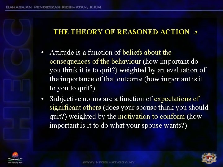 THE THEORY OF REASONED ACTION -2 • Attitude is a function of beliefs about THE THEORY OF REASONED ACTION -2 • Attitude is a function of beliefs about