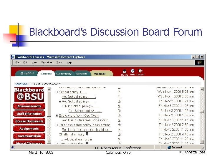 Blackboard’s Discussion Board Forum March 16, 2002 ITEA 64 th Annual Conference Columbus, Ohio