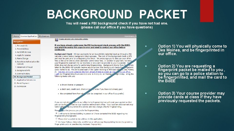 BACKGROUND PACKET You will need a FBI background check if you have not had