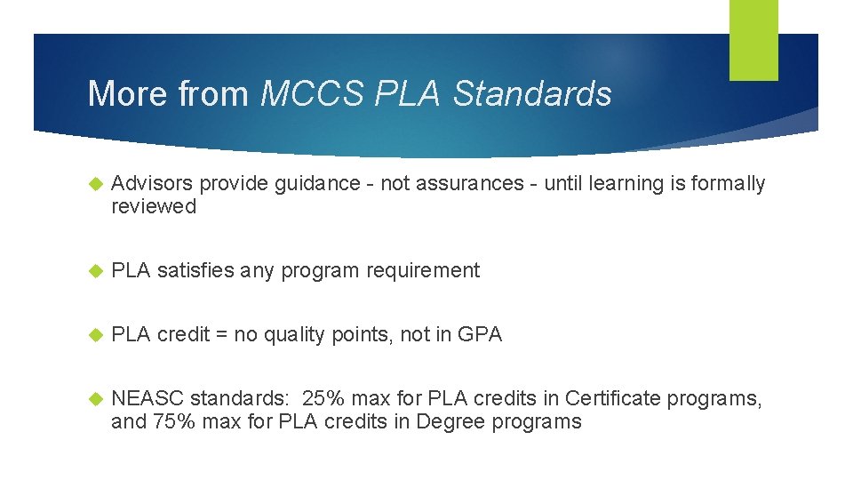 More from MCCS PLA Standards Advisors provide guidance - not assurances - until learning