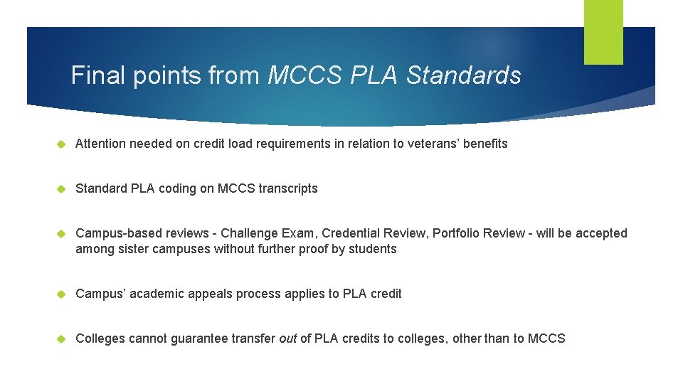 Final points from MCCS PLA Standards Attention needed on credit load requirements in relation