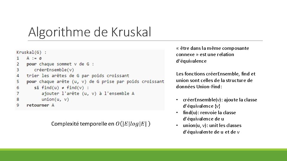 Algorithme de Kruskal « être dans la même composante connexe » est une relation